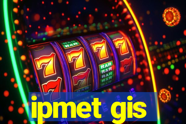 ipmet gis